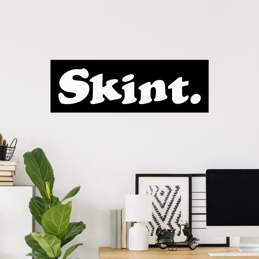 スキント。 ポスター (ホームオフィス)