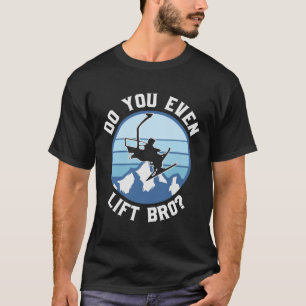 スキーおもしろいでBroを持ち上げる Tシャツ
