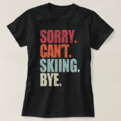スキーおもしろいの悪いスキーはスキーのバイスキーができない Tシャツ (デザイン正面)