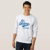 スキーに行こう － ミニマル ウィンター スポーツ タイポグラフィ デザイン スウェットシャツ (正面フル)