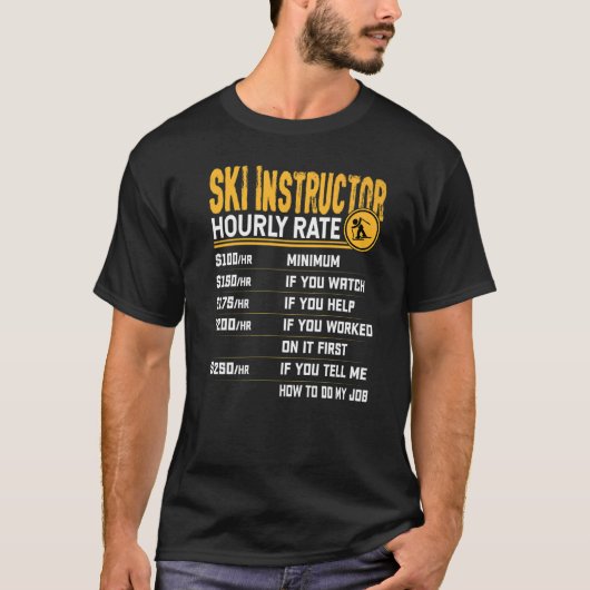 スキーインストラクター時給スキートレーナーコーチテアック Tシャツ (正面)