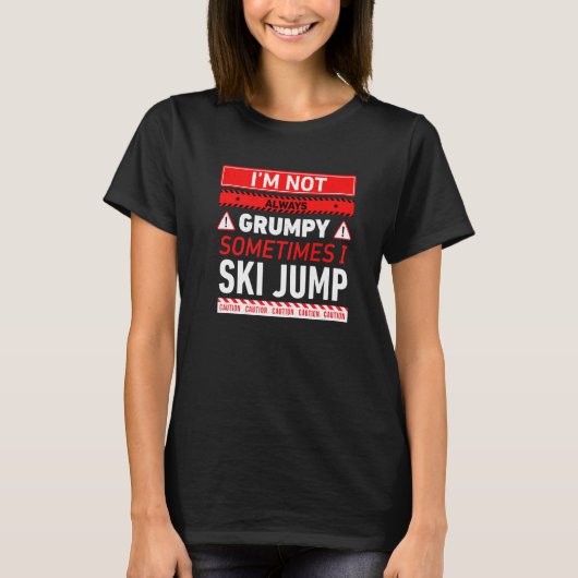 スキージャンプが好きな時もある 不機嫌な時もある Tシャツ (正面)