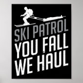 スキーパトロール – あなた秋私たちはスキーのウィンタースポーツを引っ張る ポスター (正面)