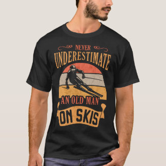 スキーヤーの老人を甘く見なおもしろいい Tシャツ