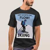 スキー ただ流れるままに スキー Tシャツ (正面)