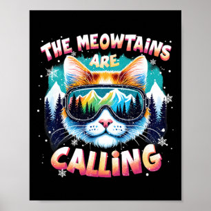 スキー&スノーボーダーへのクリスマスプレゼント The Meowtains Are ポスター