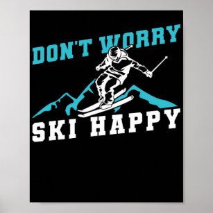 スキーDonT心配スキーハッピースキーウィンタースポーツ ポスター
