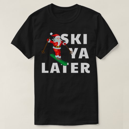 スキーSanta Claus Ski Ya後のクリスマス Tシャツ (デザイン正面)