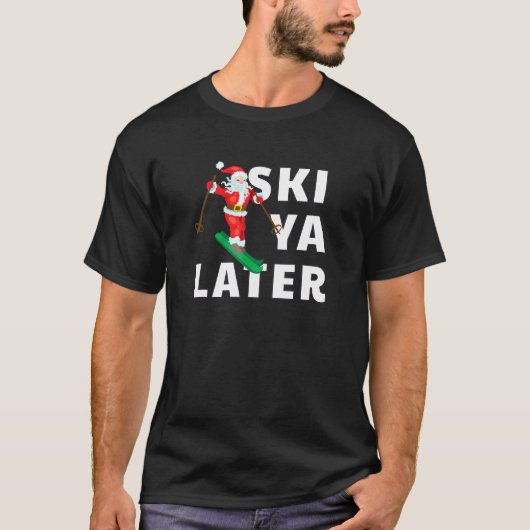スキーSanta Claus Ski Ya後のクリスマス Tシャツ (正面)