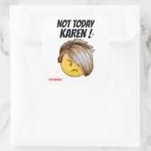 スクエアおもしろいステッカー「NOT TODAY KAREN」 スクエアシール (バッグ)