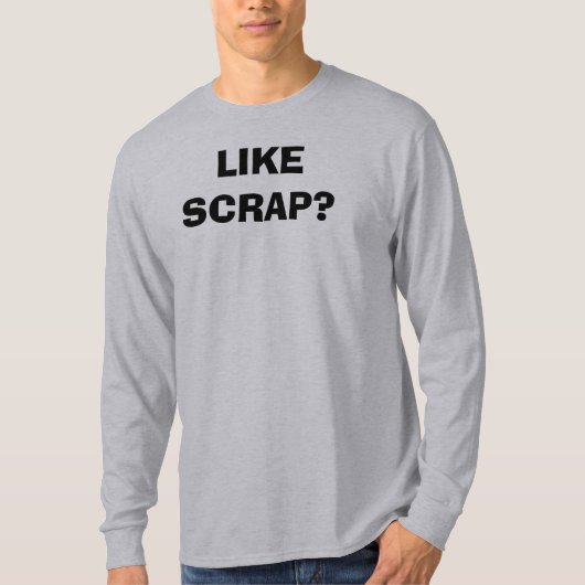 スクラップのようにか。 Tシャツ (正面)