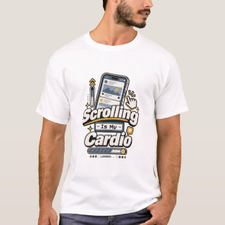 スクロールが私の有酸素運動 | おもしろデジタルライフスクロール Tシャツ