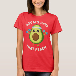 スクワットが桃のようなアボカドを作った フィットネスジムユーモア Tシャツ