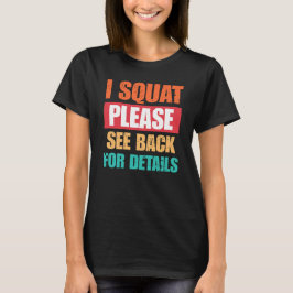 スクワットしてるから後ろ見てね おもしろジムTシャツ Tシャツ