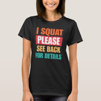 スクワットしてるから後ろ見てね おもしろジムTシャツ Tシャツ