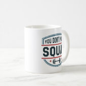 スクワットを知らない コーヒーマグカップ (正面右)