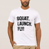 スクワット。起動。飛べ!ミニマはっきりしたやる気を起こさせるリスト Tシャツ (正面)