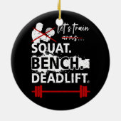 スクワットBench Deadlift Powerlifting No Biceps Power セラミックオーナメント (裏面)
