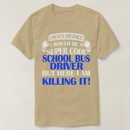 スクーすごいルカッコいいバスの運転手 Tシャツ (デザイン正面)