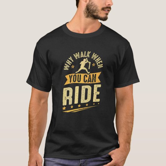 スクーターをなぜスクーターに乗ることができるときに歩く Tシャツ (正面)