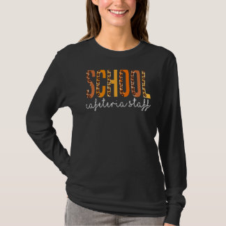 スクールスカフェテリアスタッフヒョウ秋秋感謝してい Tシャツ