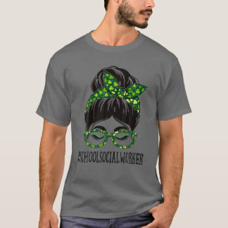 スクールソーシャルワーカーMessy Bun St Patrick's Day Sh Tシャツ