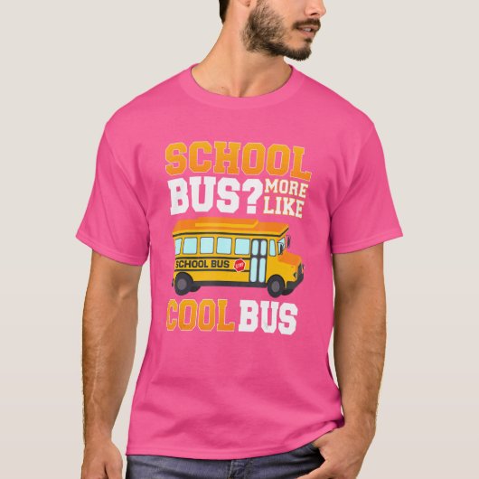 スクールバスっていうよりクールバス! スクールバスの運転手 Tシャツ (正面)