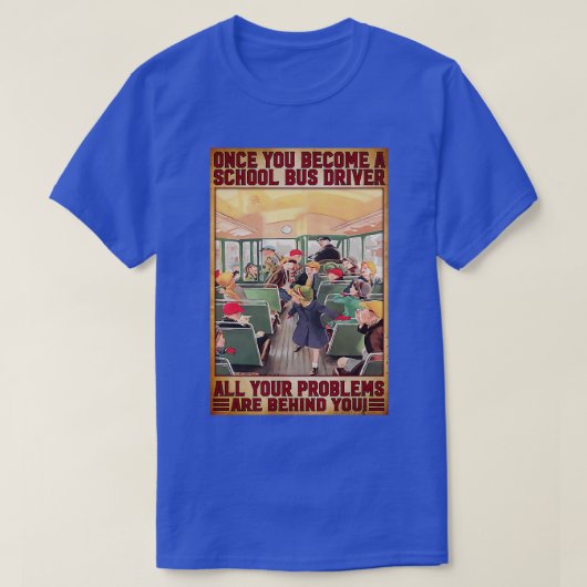 スクールバスの運転手になったら Tシャツ (デザイン正面)