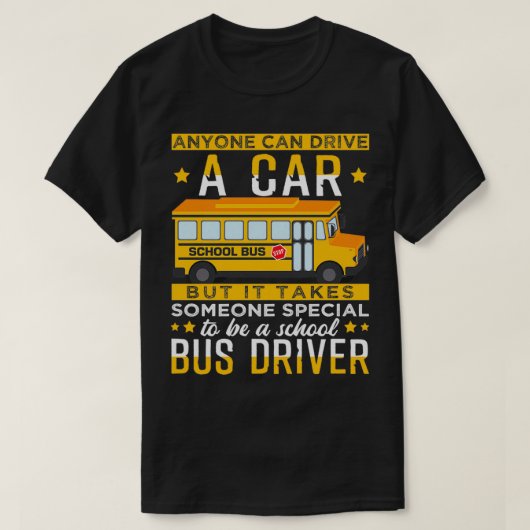 スクールバスの運転手になるには特別な必要がある Tシャツ (デザイン正面)