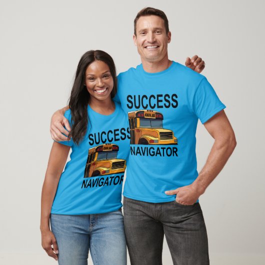 スクールバスの運転手 Success Navigator Tシャツ (ユニセックス)
