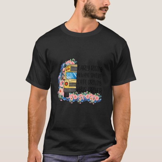 スクールバスドライバーの早期上昇 Tシャツ (正面)