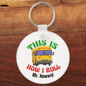 スクールバスドライバーカスタムのユーモアこの方法は転が私のす キーホルダー (裏面)