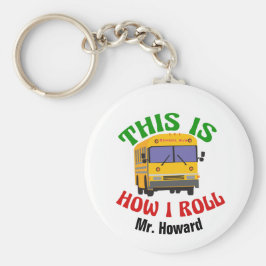 スクールバスドライバーカスタムのユーモアこの方法は転が私のす キーホルダー