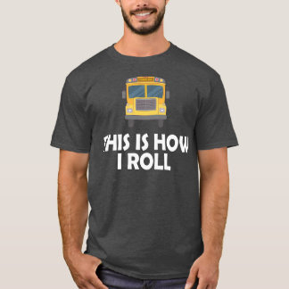 スクールバスドライバー私は転が2 Tシャツ