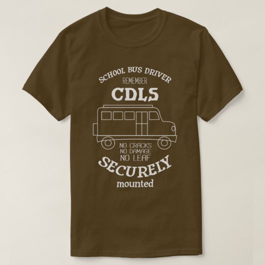 スクールバスドライバCDLS Iバスドライバおもしろいを覚える Tシャツ (デザイン正面)
