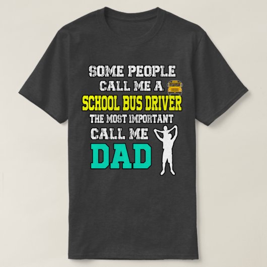 スクールバス運転手パパスクールバス運転手のお父さん Tシャツ (デザイン正面)