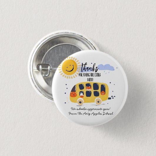 スクールバ感謝していスの運転手は、余分なマイルに行く 缶バッジ (正面&裏面)