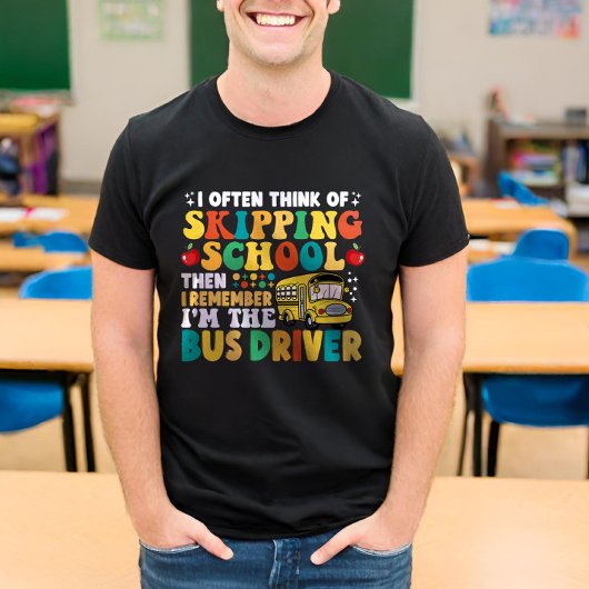 スクールバ考えスの運転をサボるおもしろいことが多い Tシャツ