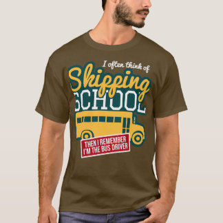 スクールバ考えスドライバをスキップする3 Tシャツ