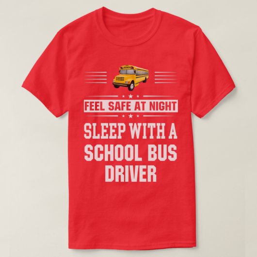 スクー感じル・バスの運転手と夜の安全な睡眠 Tシャツ (デザイン正面)