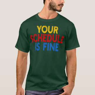スケジュールは素晴らし1 Tシャツ