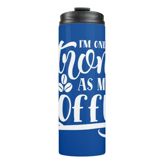 スケマーツ | Am Only Strong As My Coffee Tumbler タンブラー (正面)