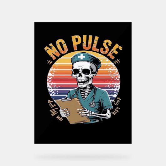 スケルトンおもしろいナースノーパルスデザイン – ダークユーモア アクリルサイン (正面)