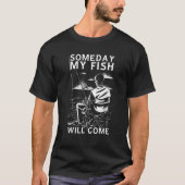 スケルトンおもしろい魚釣りいつか私の魚がTに来なる Tシャツ (正面)