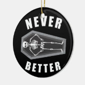 スケルトンのハロウィンの中で死んだほうがずっといいよ セラミックオーナメント (左)