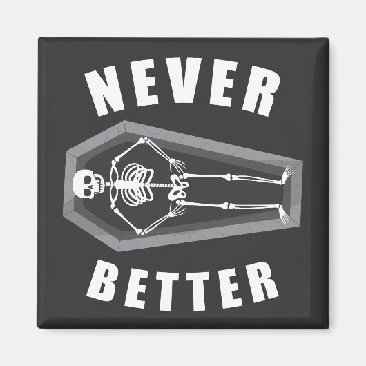 スケルトンのハロウィンの中で死んだほうがずっといいよ マグネット (正面)