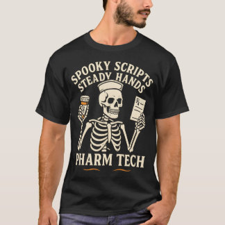 スケルトンの薬剤師テクニシャンTシャツ: Spooky Scripts, Steady Hands Tシャツ