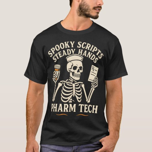 スケルトンの薬剤師テクニシャンTシャツ: Spooky Scripts, Steady Hands Tシャツ (正面)