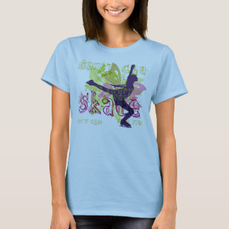 スケートは私を好みますか。 Tシャツ