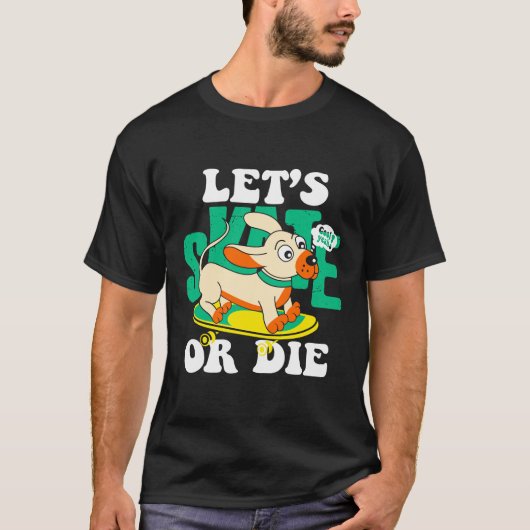 スケートまたは死ぬ Tシャツ (正面)